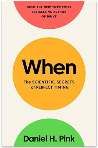 When: The Science of Perfect Timing – Free Book Review