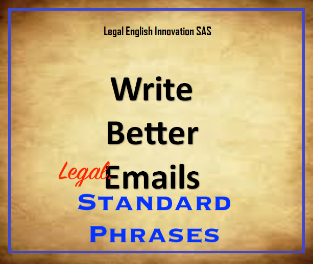Write Better (Legal) Email Standard Phrases