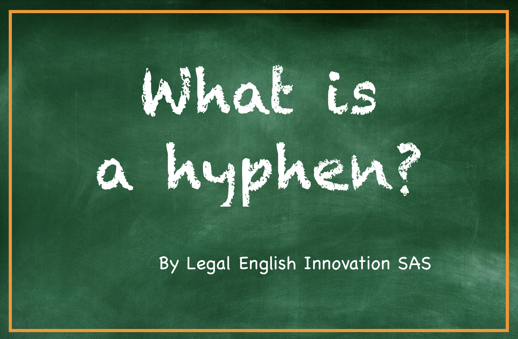 What is a hyphen in legal English?